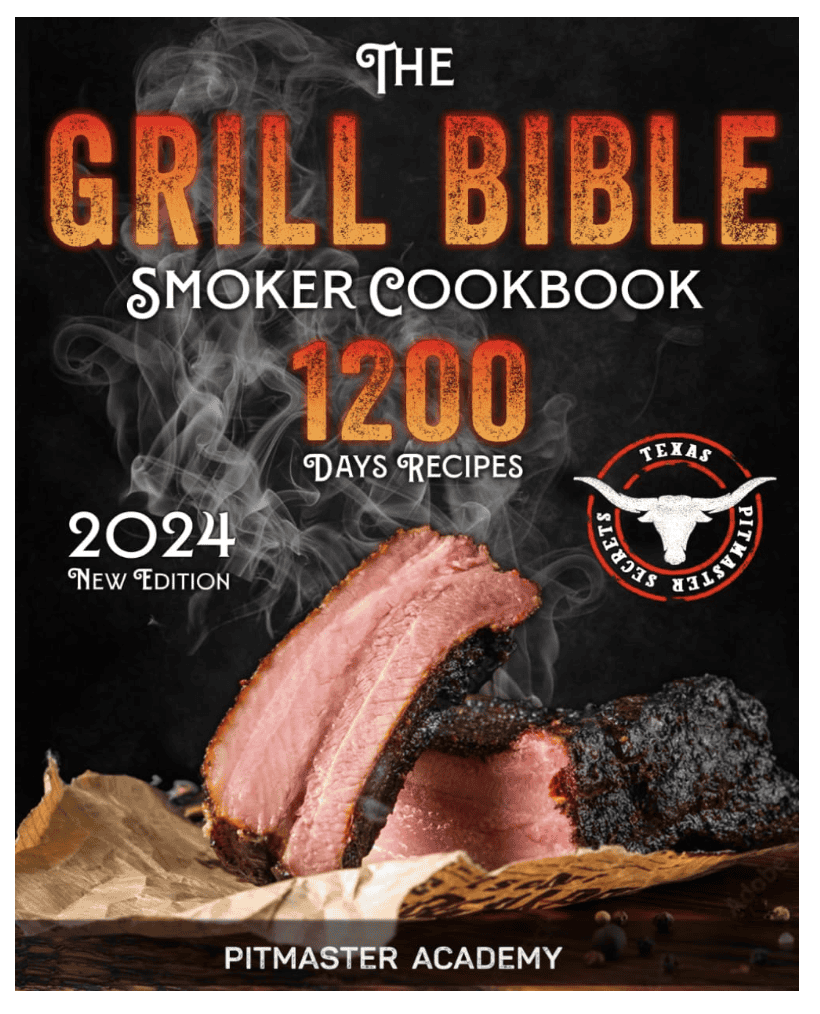 The Grill Bible Smoker Cookbook