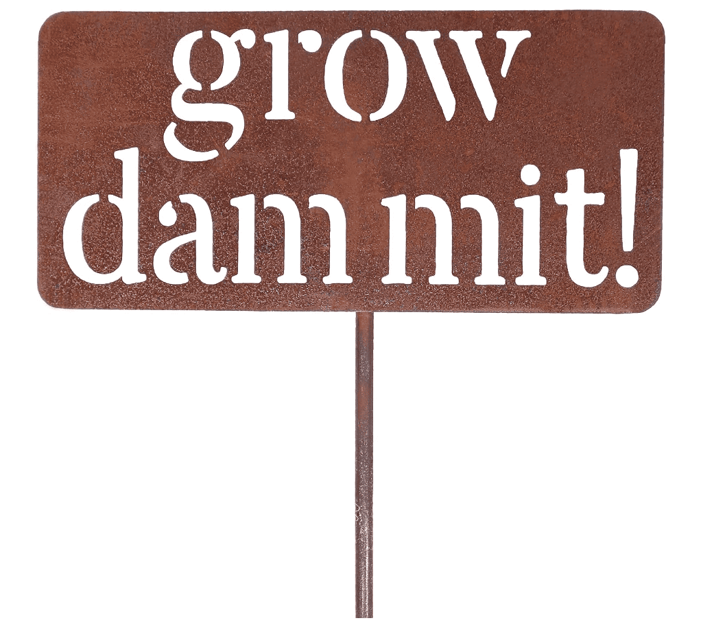 Grow Dammit Funny Garden Decor Sign