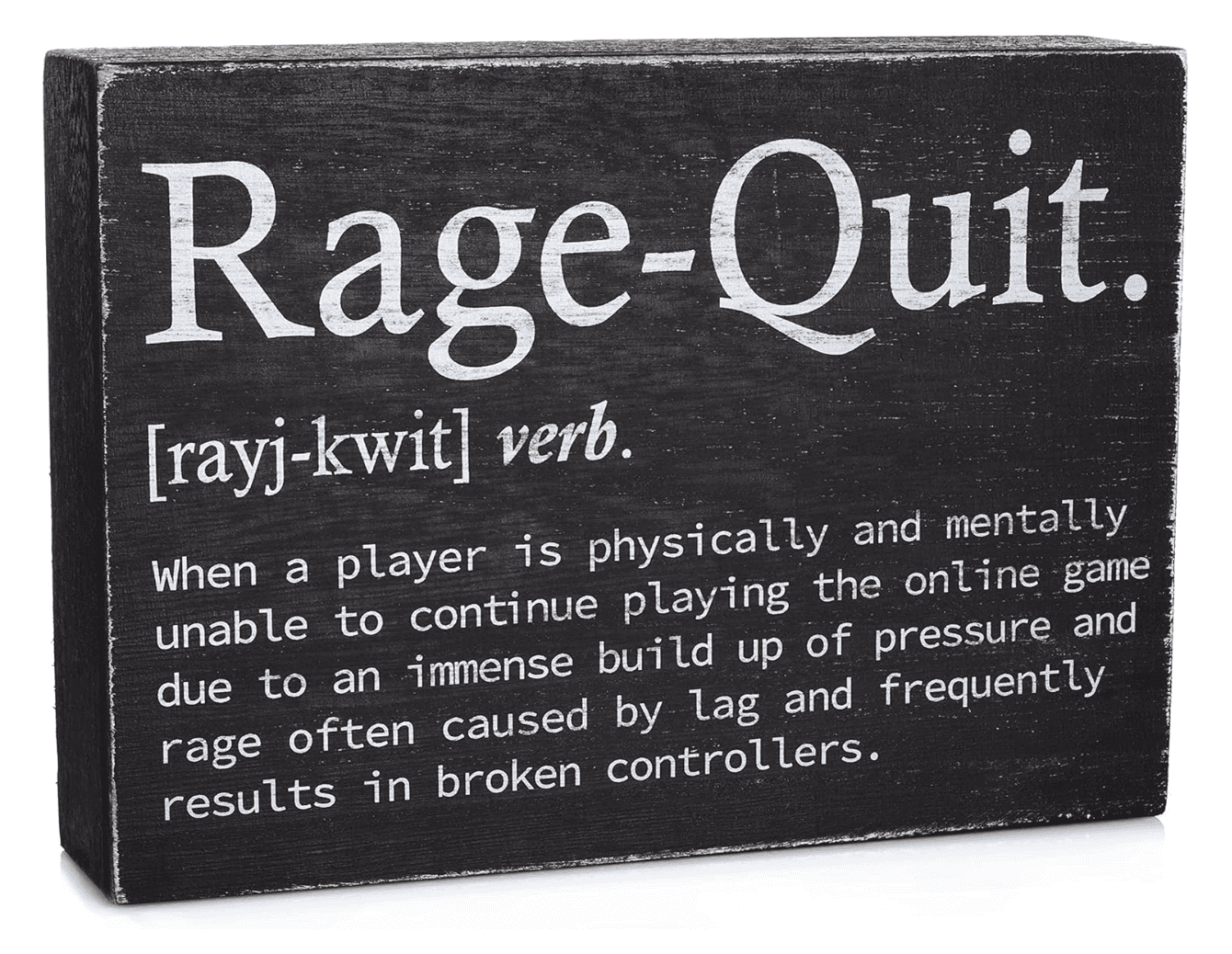 Wooden Rage Quit Sign