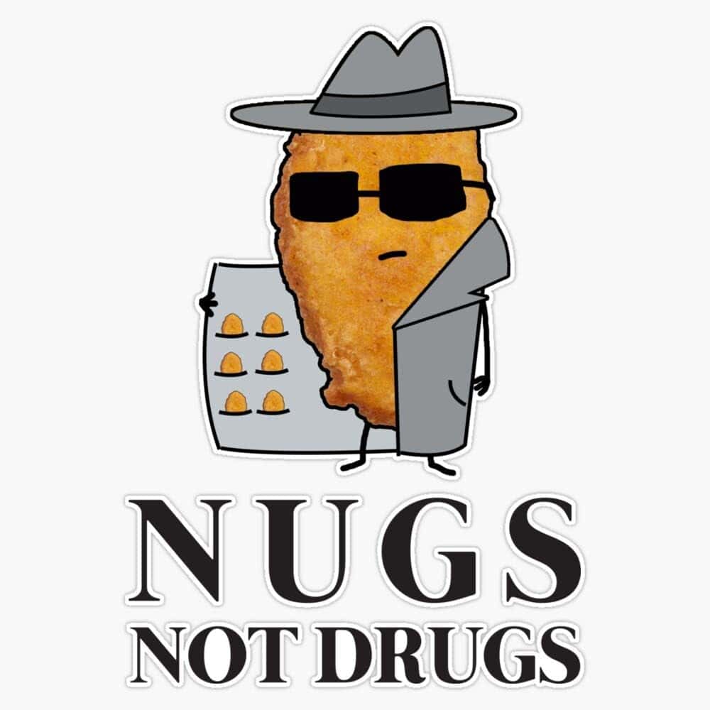 Nugs Not Drugs Sticker